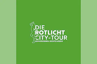Schwere Buben, leichte Mädels - Die Rotlicht City Tour mit den Rotlicht-Guides