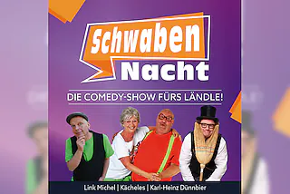 Die Comedy-Show fürs Ländle! - SchwabenNacht Villingen-Schwenningen