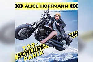 Alice Hoffmann: Torschlusspanik