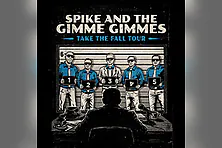 Spike & The Gimme Gimmes - Take The Fall Tour