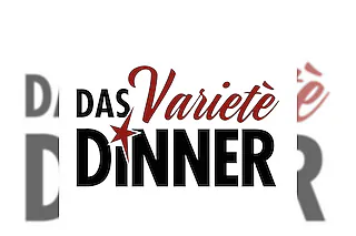 Das Varieté Dinner - Das Varieté Dinner