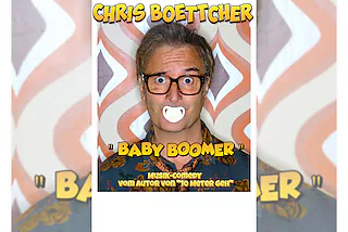 Chris Boettcher - Baby Boomer - neues Programm