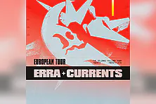 ERRA + CURRENTS - The Silence Follows Tour 2026