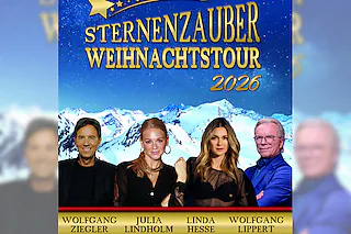 Sternenzauber Weihnachtstour 2026 - mit Wolfgang Ziegler, Julia Lindholm, Linda Hesse und Wolfgang Lippert
