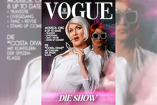 VOGUE o Travestie o Revue o Livegesang o Tanz o Stand-up-Comedy