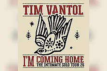Tim Vantol - I´m Coming Home - The Intimate Solo Tour