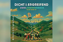 Dicht & Ergreifend - Zweiländerdreieck - Tour 2026/2027