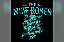 The New Roses - Down & Dirty Tour 2027