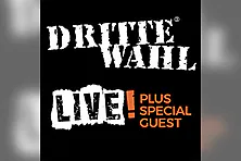 DRITTE WAHL - LIVE + special guest
