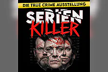 SERIENKILLER - Die True Crime Ausstellung I Flex-/Geschenktickets November