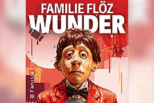 FAMILIE FLÖZ - Wunder