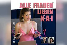 Alle Frauen lieben KAI