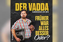 Clemens Brock - Der Vadda - Früher war alles besser, oder?