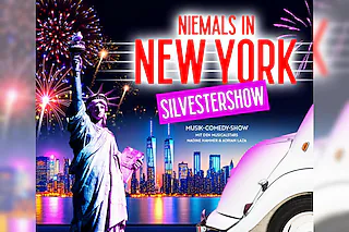 „Niemals in New York“ - Silvester-Musik-Komödie - Silvester mal anders?