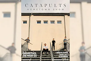 Catapults - Hometown Show - Ausverkauft! Keine Abendkasse.