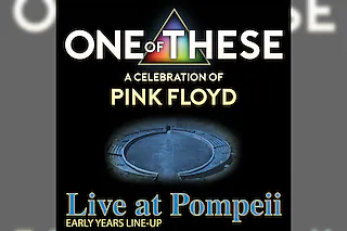 One Of These - A Celebration of Pink Floyd - Live at Pompeii