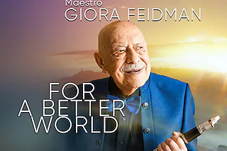 Giora Feidman - For a Better World