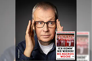 Wahre Fußballgeschichten mit Christoph Biermann „Ich komm` nie wieder! Bis nächste Woche“