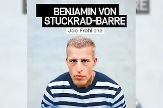 Benjamin von Stuckrad-Barre - Udo Fröhliche