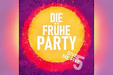 Die Frühe Party