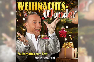 Weihnachts-Wunder · Zauberhaftes zum Fest mit Torsten Pahl