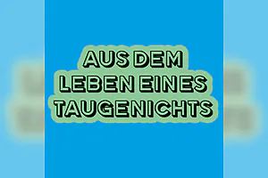 Aus dem Leben eines Taugenichts