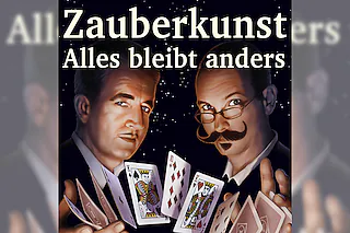 Salon der Wunder - Zauberkunst - Alles bleibt anders!