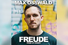 Max Osswald - Freude - Comedy Solo