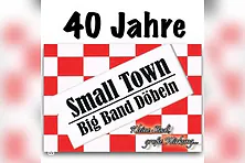 40 Jahre Small Town - Big Band döbeln