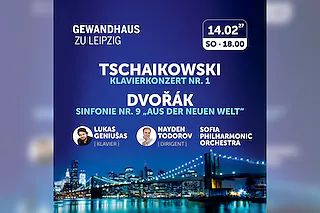 Abendkonzert zum Valentinstag - Tschaikowski: Klavierkonzert Nr. 1 - Dvorák: Sinfonie Nr. 9 - Nayden Todorov