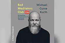 Michael Curse Kurth - Bad Meditators Club - Live