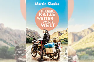 Abenteuerreportage mit Martin Klauka zu »Einmal mit der Katze um die Halbe Welt«