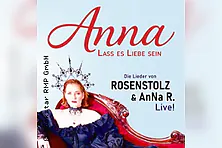 Anna - Lass es Liebe sein - Die Lieder von Rosenstolz und AnNa R