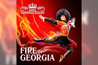 FIRE OF GEORGIA - Royal National Ballet