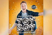 Till Frömmel – TOYBOY – Impro-Comedy & Magie live!