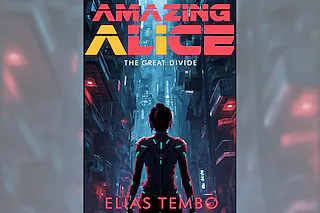 Elias Tembo - „Amazing Alice“ Ein Cyberthriller