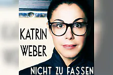 Katrin Weber - Nicht zu fassen