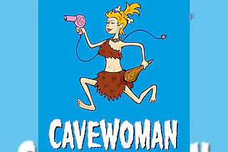 CAVEWOMAN - Praktische Tipps zur Haltung und Pflege eines beziehungstauglichen Partners