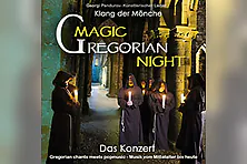 Magic Gregorian Night - Klang der Mönche - Gregorian chants meets pop music
