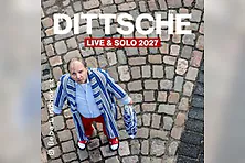 DITTSCHE - live & solo 2027