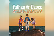 Father Of Peace - The Year Of Madness & The Mystery Century Tour
