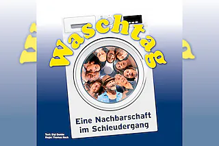 Waschtag - Eine Nachbarschaft im Schleudergang