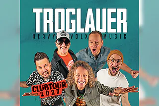 Troglauer - Heavy Volxmusic - Clubtour 2027