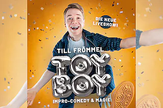 TILL FRÖMMEL - TOYBOY (Vorpremiere) - Impro-Comedy & Magie live!