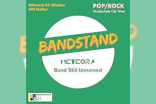 Musikschule City West: Bandstand - Meteora + Band Still Unnamed
