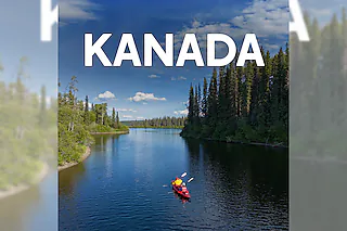 Kanada - Durch Weite und Wildnis