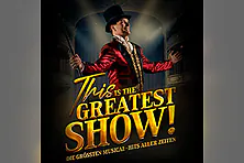 This is THE GREATEST SHOW! - Die größten Musical Hits aller Zeiten - Tour 2027