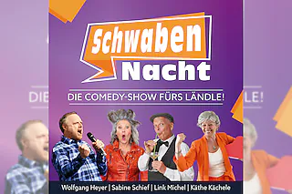 Die Comedy-Show fürs Ländle! - SchwabenNacht Ravensburg