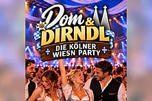 DOM & DIRNDL - die Kölner Wiesn-Party