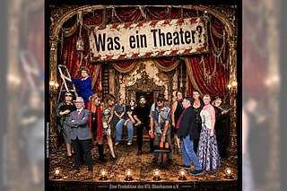 Was, ein Theater! - Eine Produktion des KTL E.v.